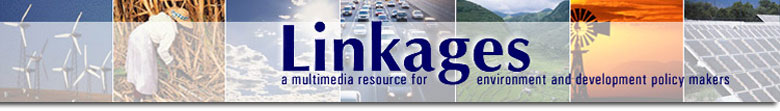 Linkages - a multimedia resource for environment and development policy makers