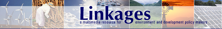 Linkages: a multimedia resource for environment and
development policy makers