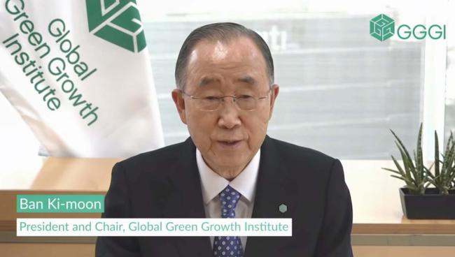 Ban Ki-moon, President and Chair, GGGI